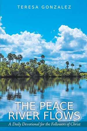 Gonzalez, T: Peace River Flows