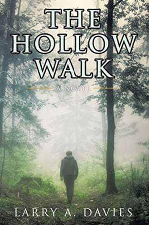 The Hollow Walk de Larry A. Davies