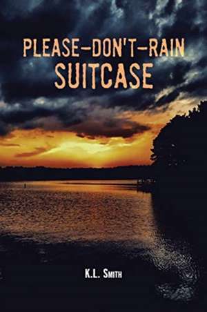 Please-Don't-Rain Suitcase de K. L. Smith