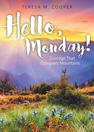 Hello, Monday! de Teresa M. Cooper