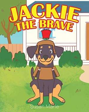 Jackie the Brave de Susan Marie