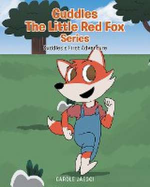 Cuddles the Little Red Fox de Carole Jaeggi