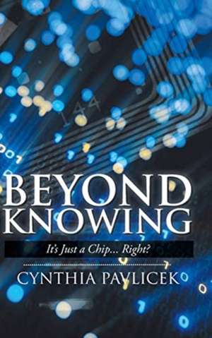 Beyond Knowing de Cynthia Pavlicek