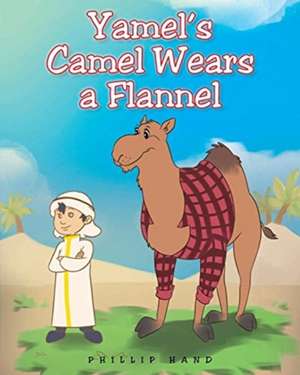 Yamel's Camel Wears A Flannel de Phillip Hand