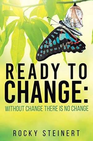 Ready to Change de Rocky Steinert