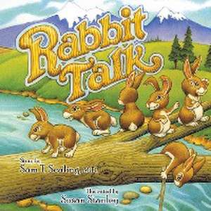 Rabbit Talk de Sam T. Scaling M. D.