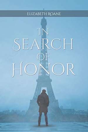 In Search of Honor de Elizabeth Roane