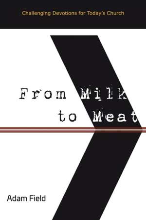 From Milk to Meat de Adam Field