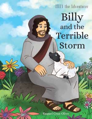 Billy and the Terrible Storm de Raquel Cruz Olivo