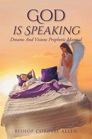 God Is Speaking de Bishop Cordell Allen