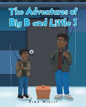 The Adventures of Big B and Little J de Tina Willis