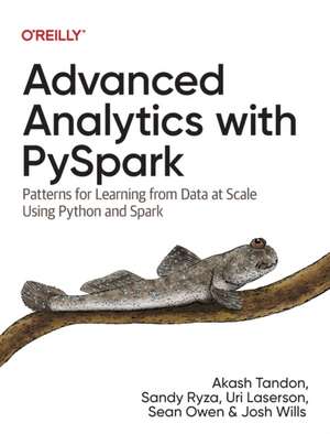 Advanced Analytics with PySpark de Akash Tandon