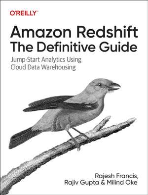 Amazon Redshift – The Definitive Guide de Rajesh Francis