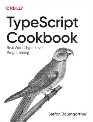 TypeScript Cookbook de Stefan Baumgartner