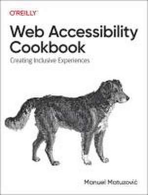 Web Accessibility Cookbook de Manuel Mautzovic