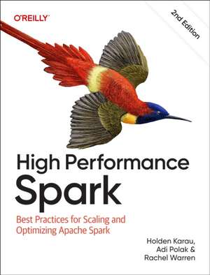 High Performance Spark 2e de Holden Karau