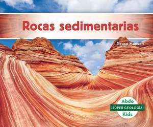 Rocas Sedimentarias (Sedimentary Rocks) de Grace Hansen