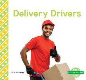 Delivery Drivers de Julie Murray