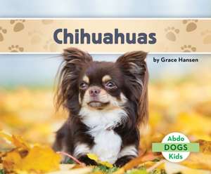 Chihuahuas de Grace Hansen