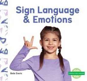 Sign Language & Emotions de Bela Davis