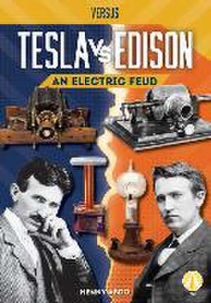 Tesla vs. Edison: An Electric Feud de Kenny Abdo