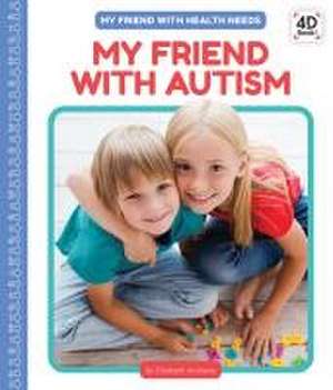 My Friend with Autism de Elizabeth Andrews