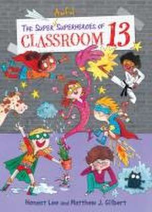 The Super Awful Superheroes of Classroom 13 de Honest Lee