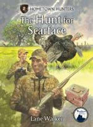 The Hunt for Scarface de Lane Walker