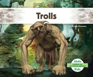 Trolls de Grace Hansen