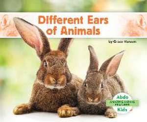 Different Ears of Animals de Grace Hansen