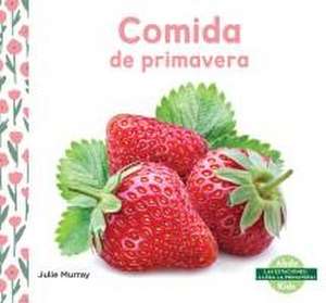 Comida de Primavera (Spring Food) de Julie Murray