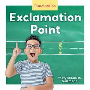 Exclamation Point de Mary Elizabeth Salzmann