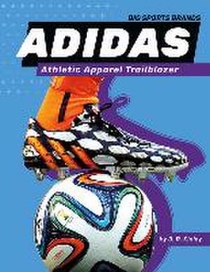 Adidas: Athletic Apparel Trailblazer de J R Kinley