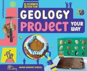 Geology Project Your Way de Megan Borgert-Spaniol