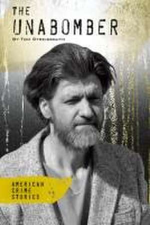 The Unabomber de Tom Streissguth