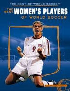 Best Women's Players of World Soccer de Chrös McDougall