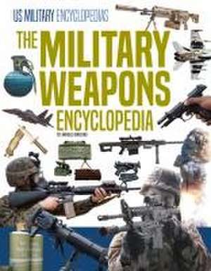 Military Weapons Encyclopedia de Arnold Ringstad