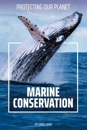 Marine Conservation de Carol Hand