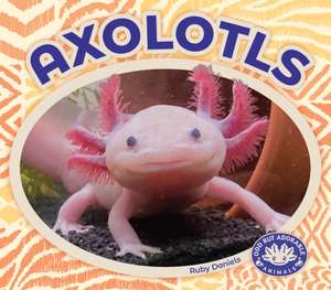 Axolotls de Ruby Daniels