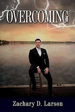 Larson, Z: Overcoming