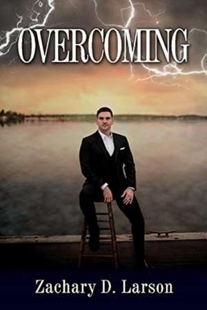 Overcoming de Zachary D. Larson