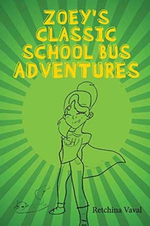 Zoey's Classic School Bus Adventure de Retchina Vaval