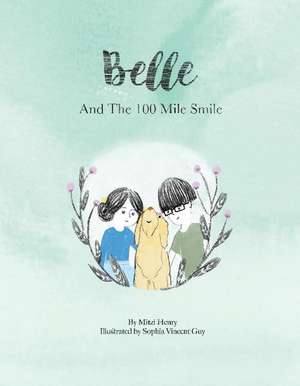 Belle and the 100 Mile Smile de Mitzi Henry