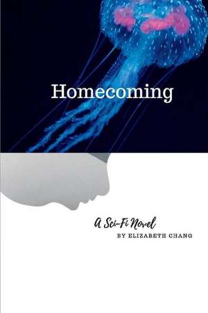 Homecoming de Elizabeth Chang