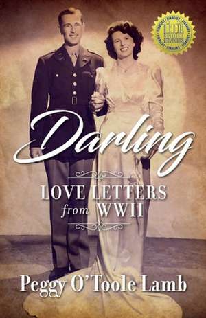 Darling: Love Letters from WWII de Peggy O'Toole Lamb