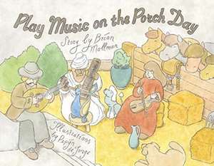 Play Music on the Porch Day de Brian Mallman