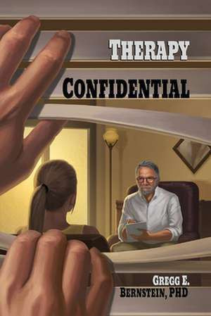 Therapy Confidential de Gregg Bernstein