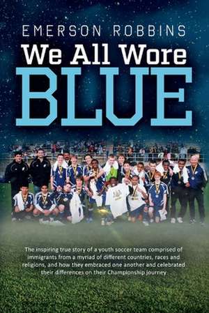 We All Wore Blue de Emerson Robbins