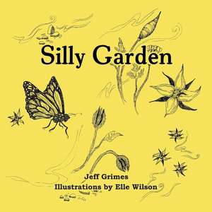 Silly Garden de Jeff Grimes