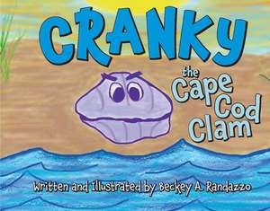 Cranky the Cape Cod Clam de Beckey A. Randazzo